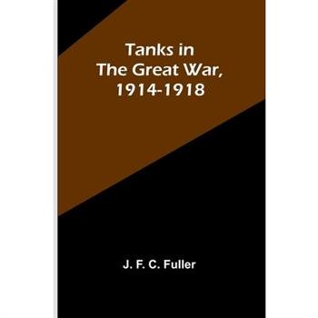 Tanks in the Great War, 1914-1918