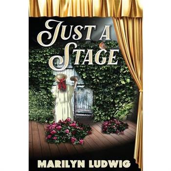 Just a Stage