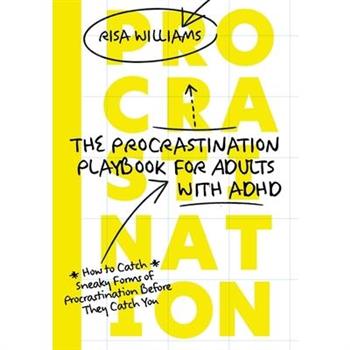 The Procrastination Playbook for Adults with ADHD
