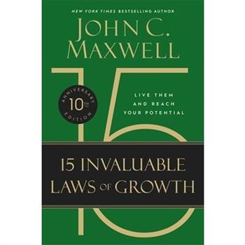 The 15 Invaluable Laws of Growth (10th Anniversary Edition)