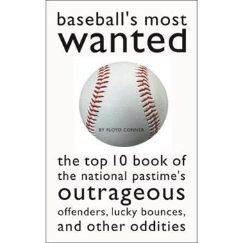 Baseball’s Most Wanted