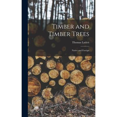Timber and Timber Trees