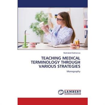 Teaching Medical Terminology Through Various Strategies