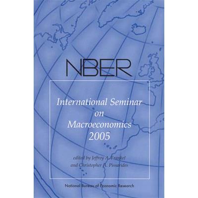 NBER International Seminar on Macroeconomics 2005