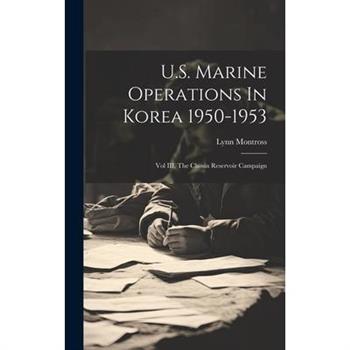 U.S. Marine Operations In Korea 1950-1953