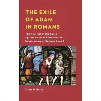 The Exile of Adam in Romans