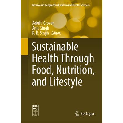 Sustainable Health Through Food, Nutrition, and Lifestyle