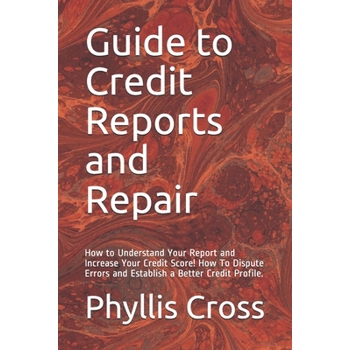 Guide to Credit Reports and Repair