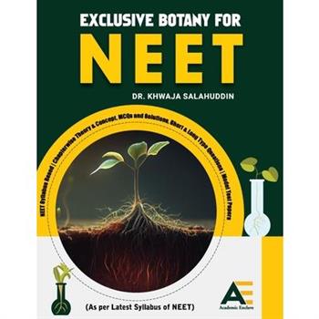 Exclusive Botany for NEET (As per Latest Syllabus of NEET)