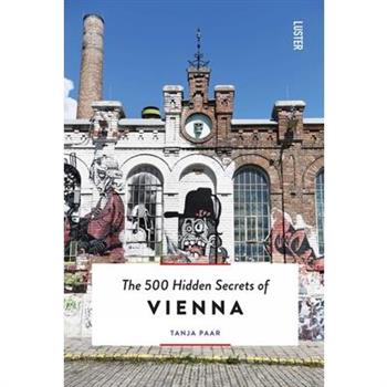 The 500 Hidden Secrets of Vienna