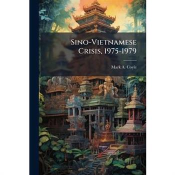 Sino-Vietnamese Crisis, 1975-1979