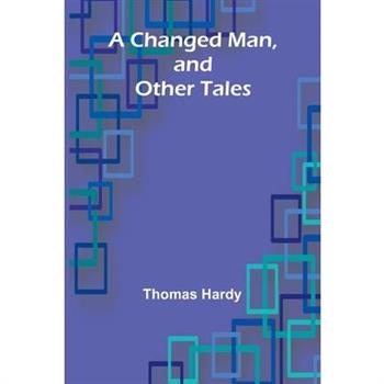 A Changed Man, and Other Tales