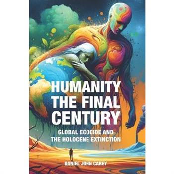Humanity The Final Century