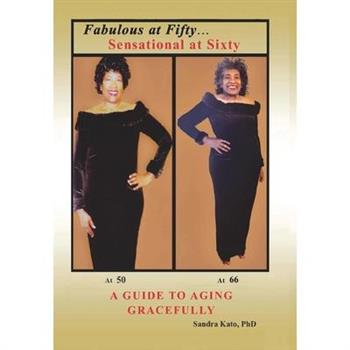 Fabulous at Fifty...Sensational at Sixty
