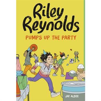 Riley Reynolds Pumps Up the Party
