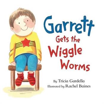 Garrett Gets the Wiggle Worms