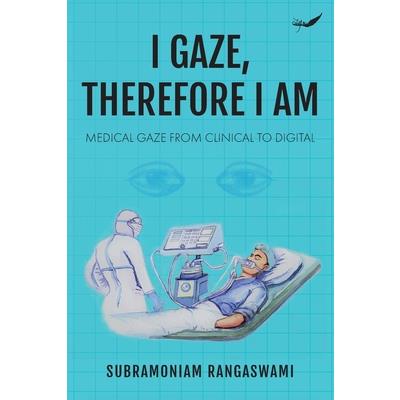 I Gaze, Therefore I Am