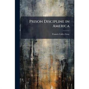 Prison Discipline in America
