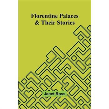 Florentine palaces & their stories