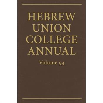 Hebrew Union College Annual Vol. 94 (2023)
