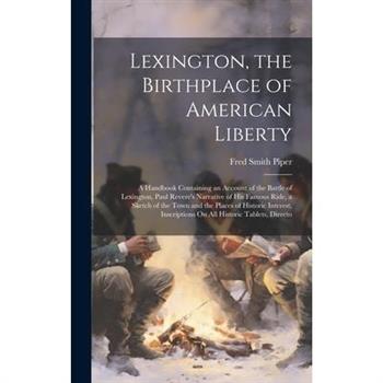 Lexington, the Birthplace of American Liberty