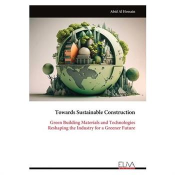 Towards Sustainable Construction