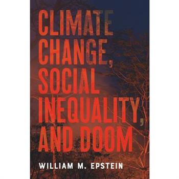 Climate Change, Social Inequality, and Doom