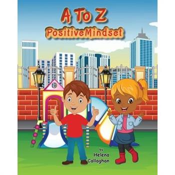 A- Z Positive Mindset