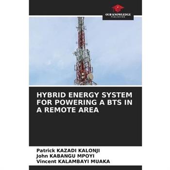 Hybrid Energy System for Powering a Bts in a Remote Area