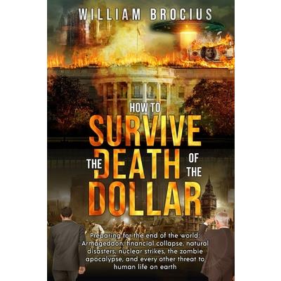 How to Survive the Death of the Dollar