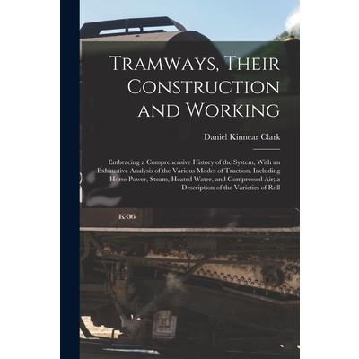 Tramways, Their Construction and Working
