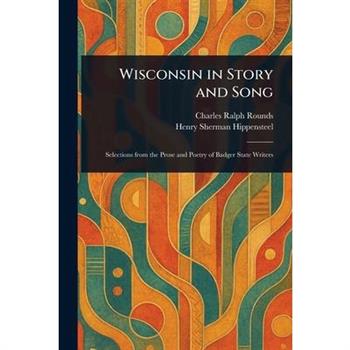 Wisconsin in Story and Song