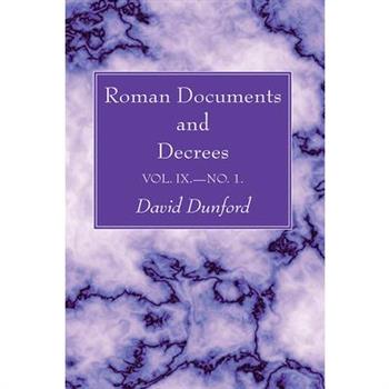 Roman Documents and Decrees, Volume IX - No. 1