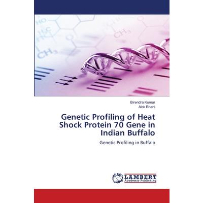 Genetic Profiling of Heat Shock Protein 70 Gene in Indian Buffalo