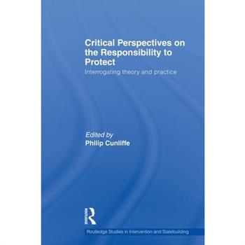 Critical Perspectives on the Responsibility to Protect