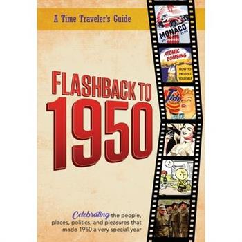 Flashback to 1950 - A Time Traveler’s Guide