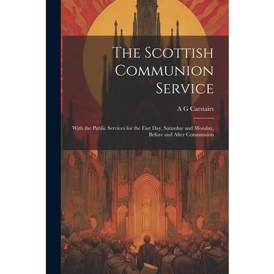 The Scottish Communion Service
