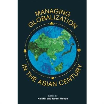 Managing Globalization in the Asian Century