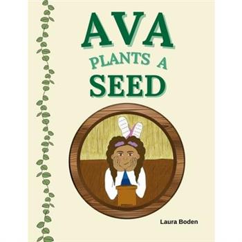 Ava Plants a Seed