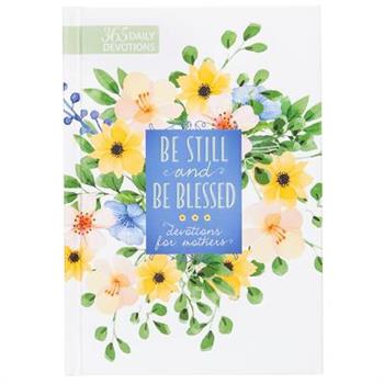 Be Still and Be Blessed