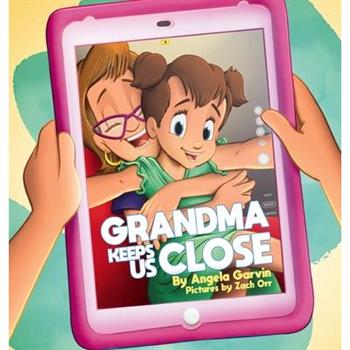 Grandma Keeps Us Close