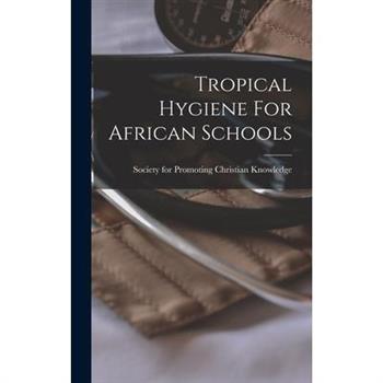 Tropical Hygiene For African Schools