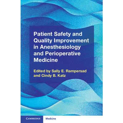 Patient Safety and Quality Improvement in Anesthesiology and Perioperative Medicine