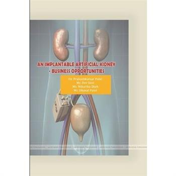 An Implantable Artificial Kidney -Business Opportunities