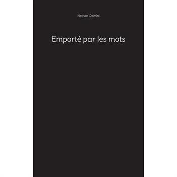 Emport矇 par les mots