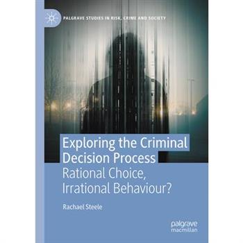 Exploring the Criminal Decision Process