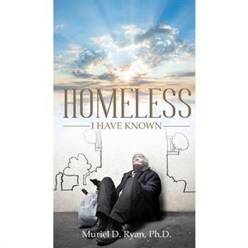 Homeless I Have Known