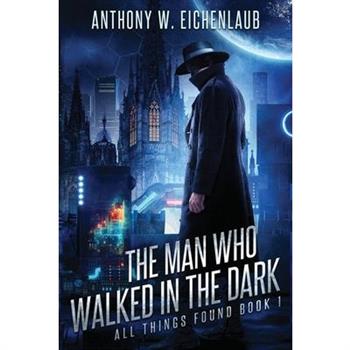 The Man Who Walked in the Dark