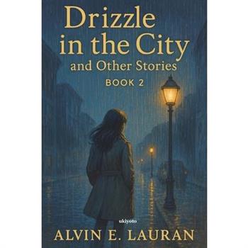 Drizzle in the City and Other Stories Book 2