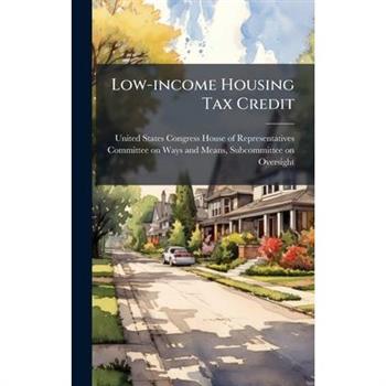 Low-income Housing Tax Credit Low-income Housing Tax Credit
